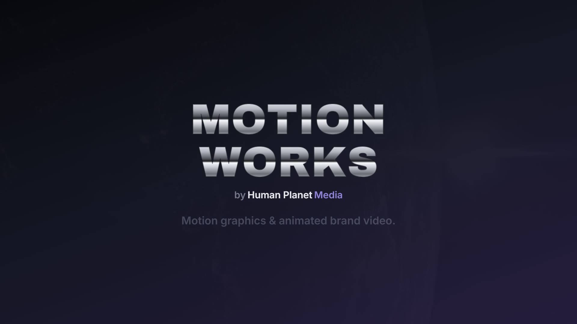 Motion Works by Human Planet Media